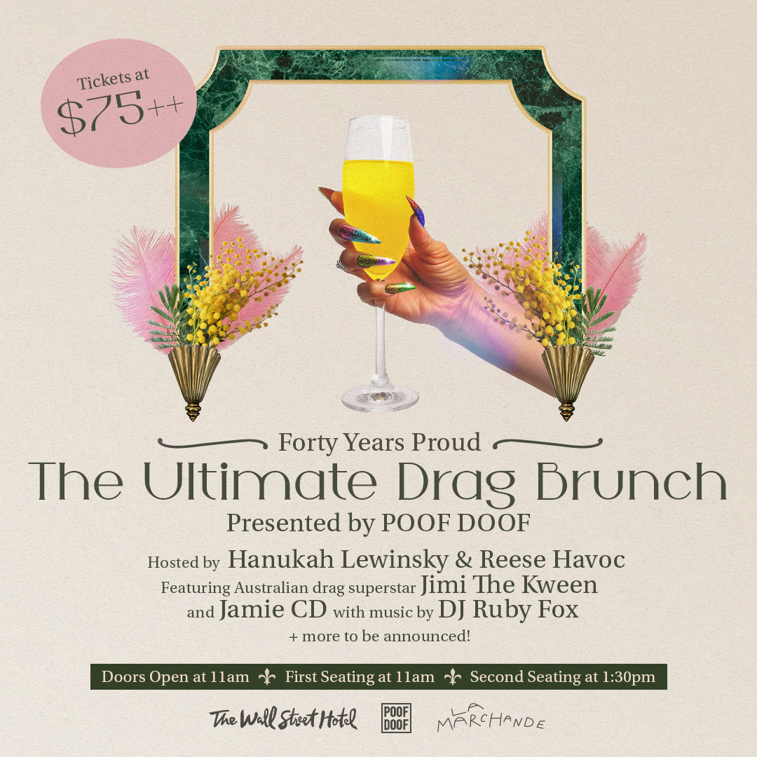 THE ULTIMATE DRAG BRUNCH PRESENTED BY POOF DOOF (NYC) – SATURDAY 29TH JUNE 2024 - Poof Doof 