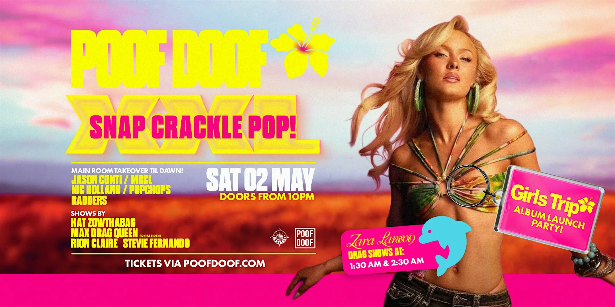 Snap Crackle Pop XXL:  Zara Larsson Album Launch Party - Saturday 2nd May