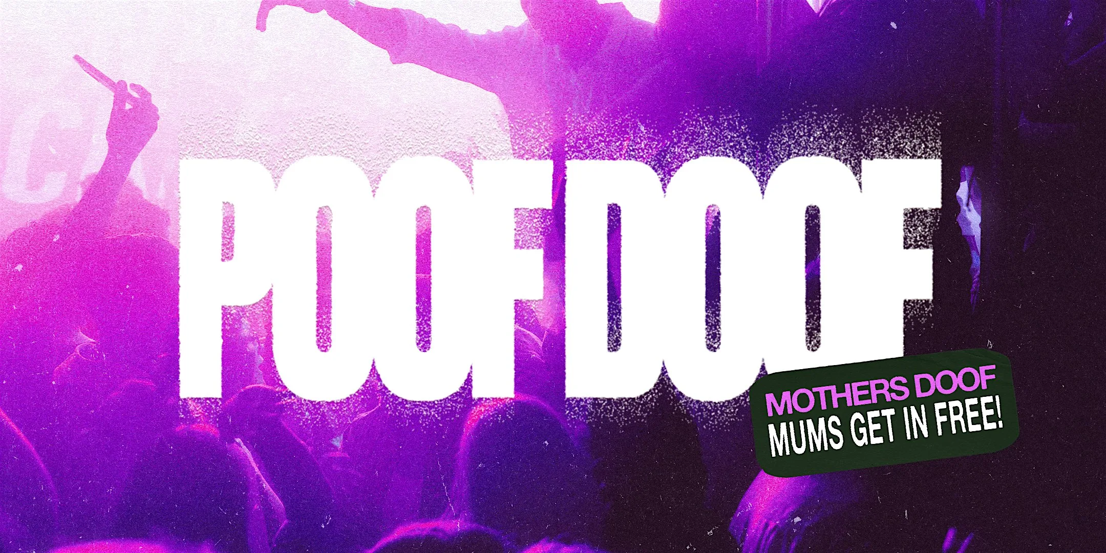 POOF DOOF MELB - Sat 9th May - Presale Ticket