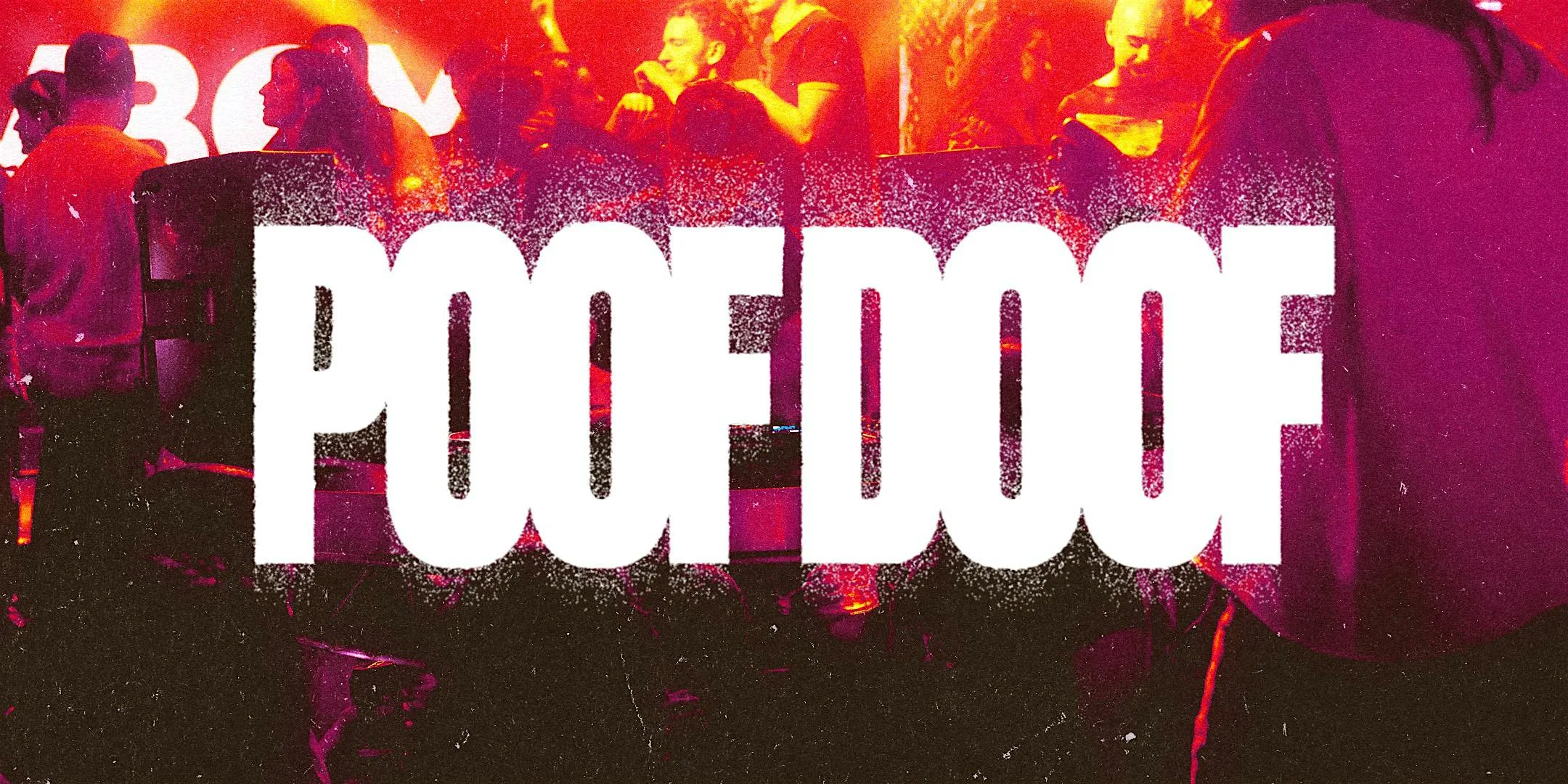 POOF DOOF MELB - Sat 8th August - Presale Ticket